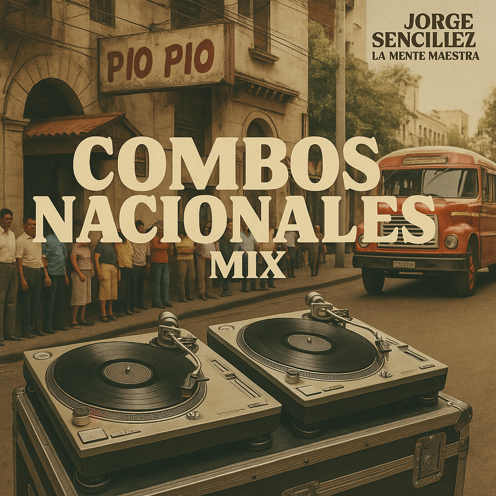 COMBOS NACIONALES MIX - JORGE SENCILLEZ LA MENTE MAESTRA